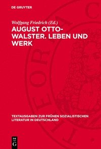 bokomslag August Otto-Walster. Leben Und Werk: Eine Auswahl Mit Unveröffentlichten Briefen an Karl Marx