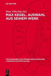 bokomslag Max Kegel. Auswahl Aus Seinem Werk