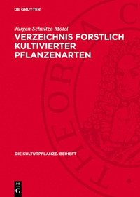 bokomslag Verzeichnis Forstlich Kultivierter Pflanzenarten: Enumeratio Specierum Plantarum Silviculturae