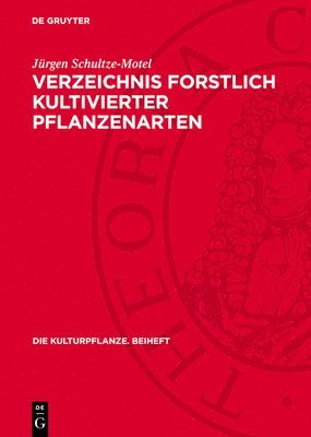 bokomslag Verzeichnis Forstlich Kultivierter Pflanzenarten: Enumeratio Specierum Plantarum Silviculturae