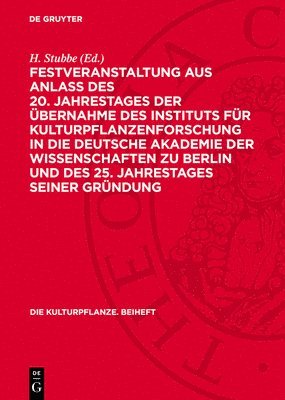 bokomslag Festveranstaltung Aus Anlass Des 20. Jahrestages Der Übernahme Des Instituts Für Kulturpflanzenforschung in Die Deutsche Akademie Der Wissenschaften Z