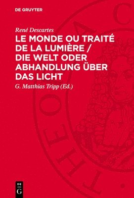 Le Monde Ou Traité de la Lumière / Die Welt Oder Abhandlung Über Das Licht 1