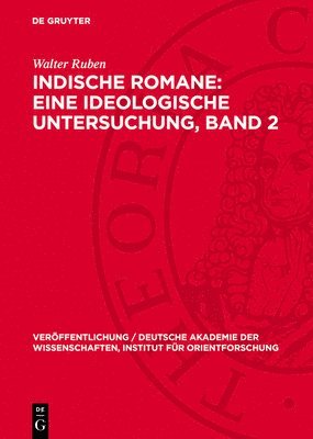 Walter Ruben - Probleme Der Liebe Und Des Freiheitskampfes in Indischen Romanen Aus Den Jahren 1937-1961, Inbunden