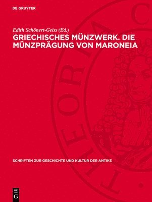 Edith Schönert-Geiss - Griechisches Münzwerk. Die Münzprägung Von Maroneia, Inbunden