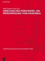 Edith Schönert-Geiss - Griechisches Münzwerk. Die Münzprägung Von Maroneia: Textband, Inbunden