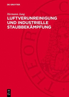 Hermann Jung - Luftverunreinigung Und Industrielle Staubbekämpfung, Inbunden