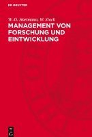 Management Von Forschung Und Eintwicklung: Zur Kritik Der Bürgerlichen Theorie Und PRAXIS Der Leitung Industrieller Forschung Und Entwicklung 1