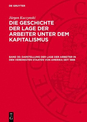 Darstellung Der Lage Der Arbeiter in Den Vereinigten Staaten Von Amerika Seit 1898 1