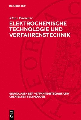 bokomslag Elektrochemische Technologie Und Verfahrenstechnik