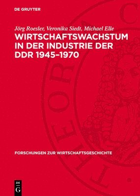 Wirtschaftswachstum in Der Industrie Der DDR 1945-1970