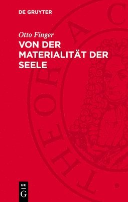 Otto Finger - Von Der Materialität Der Seele, Inbunden
