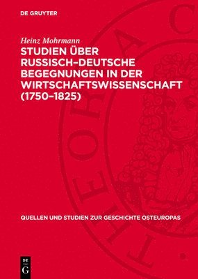 bokomslag Studien Über Russisch-Deutsche Begegnungen in Der Wirtschaftswissenschaft (1750-1825)