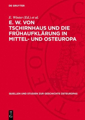 E Winter, N A Figurovskij, G Harig - E. W. Von Tschirnhaus Und Die Frühaufklärung in Mittel- Und Osteuropa, Inbunden