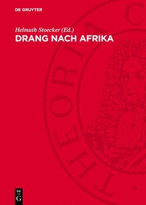 bokomslag Drang Nach Afrika: Die Koloniale Expansionspolitik Und Herrschaft Des Deutschen Imperialismus in Afr?ka Von Den Anfängen Bis Zum Ende Des Zweiten