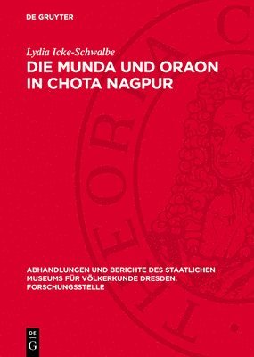 bokomslag Die Munda Und Oraon in Chota Nagpur: Geschichte, Wirtschaft Und Gesellschaft