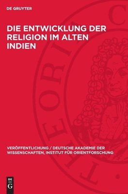 bokomslag Die Entwicklung der Religion im Alten Indien