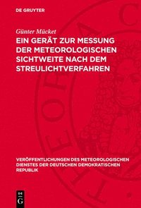 bokomslag Ein Gerät Zur Messung Der Meteorologischen Sichtweite Nach Dem Streulichtverfahren