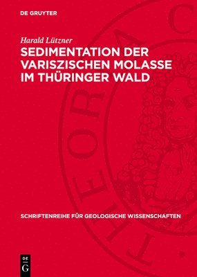 Harald Lützner - Sedimentation Der Variszischen Molasse Im Thüringer Wald, Inbunden