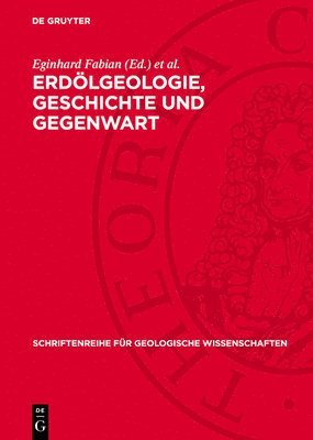 Eginhard Fabian, Martin Guntau, Safajat F Mechtiev, Vladimir V Tichomirov - Erdölgeologie, Geschichte Und Gegenwart, Inbunden