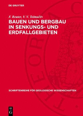 F Reuter, V V Tolmačëv - Bauen Und Bergbau in Senkungs- Und Erdfallgebieten, Inbunden