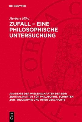 Herbert Hörz - Zufall - Eine Philosophische Untersuchung, Inbunden