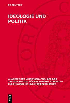 bokomslag Ideologie Und Politik: Zur Krise Der Imperialistischen Politik Und Bürgerlichen Politischen Theorie