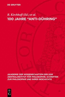R Kirchhoff, T I Oiserman - 100 Jahre "Anti-Dühring", Inbunden