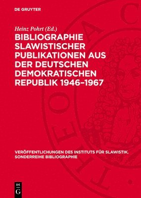 bokomslag Bibliographie Slawistischer Publikationen Aus Der Deutschen Demokratischen Republik 1946-1967: Dem VI. Internationalen Slawistenkongress Gewidmet