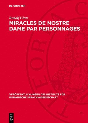 Rudolf Glutz - Miracles de Nostre Dame Par Personnages, Inbunden
