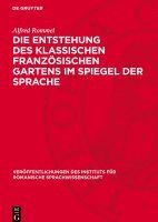 Die Entstehung Des Klassischen Französischen Gartens Im Spiegel Der Sprache 1