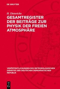 bokomslag Gesamtregister Der Beiträge Zur Physik Der Freien Atmosphäre: (Bd. 1-28 Mit Bei- Und Sonderheften)