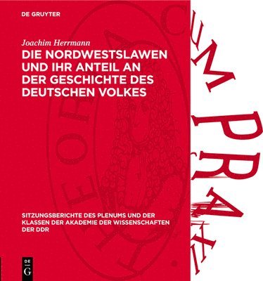 bokomslag Die Nordwestslawen Und Ihr Anteil an Der Geschichte Des Deutschen Volkes