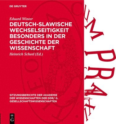 Eduard Winter, Heinrich Scheel - Deutsch-Slawische Wechselseitigkeit Besonders in Der Geschichte Der Wissenschaft, Inbunden