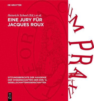 Heinrich Scheel, Manfred Kossok - Eine Jury Für Jacques Roux, Inbunden