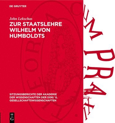 John Lekschas - Zur Staatslehre Wilhelm Von Humboldts, Inbunden