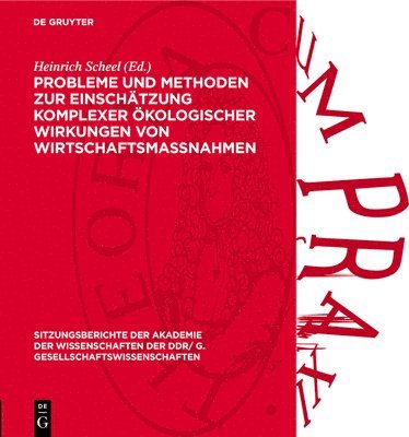Heinrich Scheel - Probleme Und Methoden Zur Einschätzung Komplexer Ökologischer Wirkungen Von Wirtschaftsmaßnahmen, Inbunden