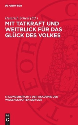 Heinrich Scheel - Mit Tatkraft Und Weitblick Für Das Glück Des Volkes, Inbunden