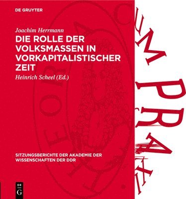 Joachim Herrmann, Heinrich Scheel - Die Rolle Der Volksmassen in Vorkapitalistischer Zeit, Inbunden