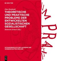 bokomslag Theoretische Und Praktische Probleme Der Entwickelten Sozialistischen Gesellschaft