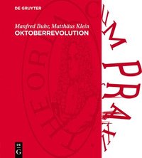 bokomslag Oktoberrevolution: Grundanliegen Der Menschheit. Humanismus, Menschenrechte, Frieden