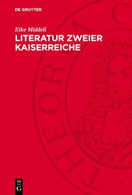 bokomslag Literatur Zweier Kaiserreiche: Deutsche Und Österreichische Literatur Der Jahrhundertwende