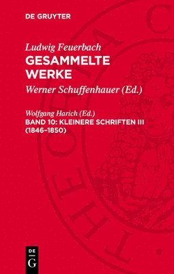 Ludwig Feuerbach, Wolfgang Harich - Kleinere Schriften III (1846-1850), Inbunden