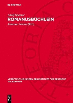 bokomslag Romanusbüchlein: Historisch-Philologischer Kommentar Zu Einem Deutschen Zauberbuch. Aus Seinem Nachlaß