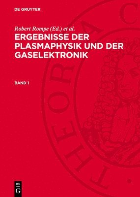 bokomslag Ergebnisse Der Plasmaphysik Und Der Gaselektronik. Band 1