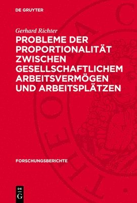 bokomslag Probleme Der Proportionalität Zwischen Gesellschaftlichem Arbeitsvermögen Und Arbeitsplätzen: (Insbesondere in Der Volkseigenen Industrie)