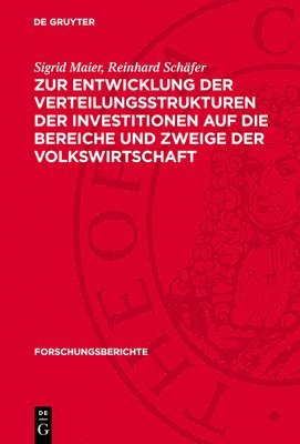 Ottomar Kratsch, Ernst Domin, Siegfried Liebe, Sigrid Maier, Reinhard Schäfer - Zur Entwicklung Der Verteilungsstrukturen Der Investitionen Auf Die Bereiche Und Zweige Der Volkswirtschaft, Inbunden