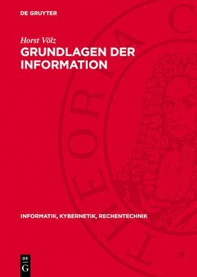 Horst Völz - Grundlagen Der Information, Inbunden