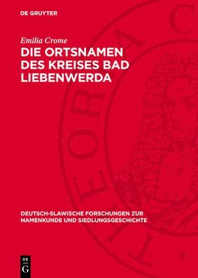 bokomslag Die Ortsnamen Des Kreises Bad Liebenwerda