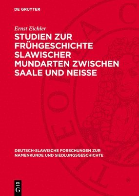 Studien Zur Frühgeschichte Slawischer Mundarten Zwischen Saale Und Neisse 1