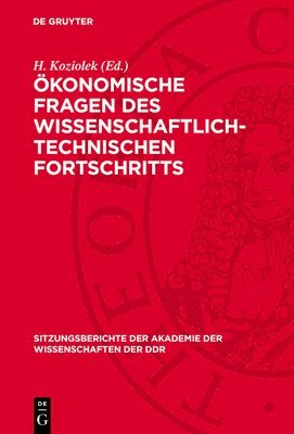 H Koziolek - Ökonomische Fragen Des Wissenschaftlich-Technischen Fortschritts, Inbunden